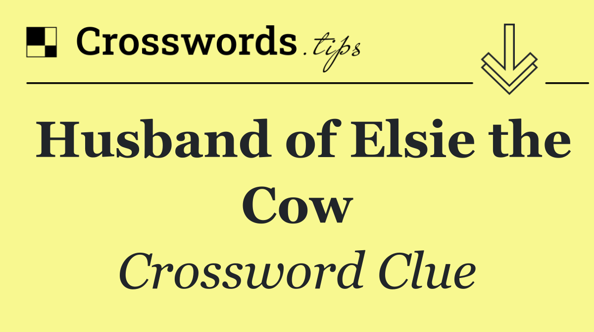 Husband of Elsie the Cow
