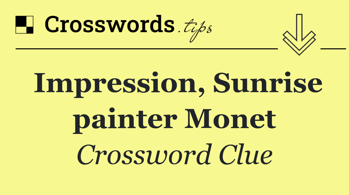 Impression, Sunrise painter Monet