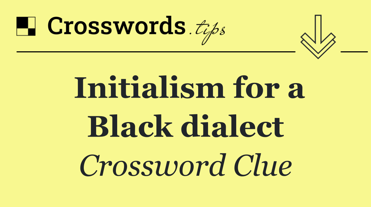 Initialism for a Black dialect