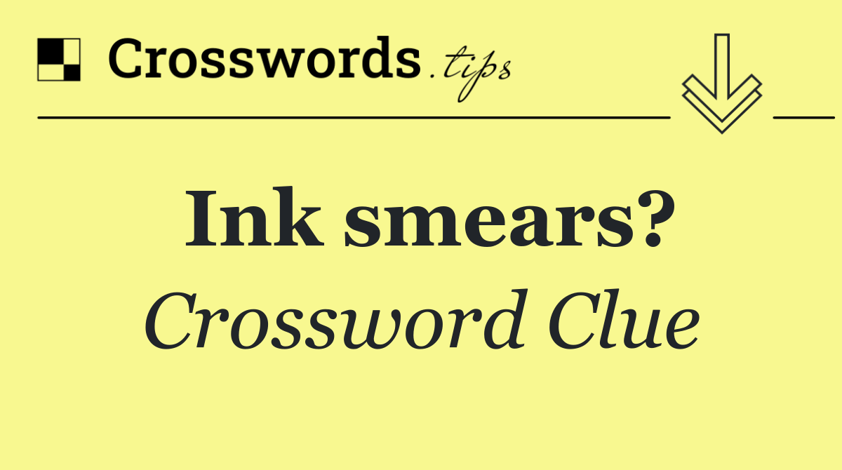 Ink smears?