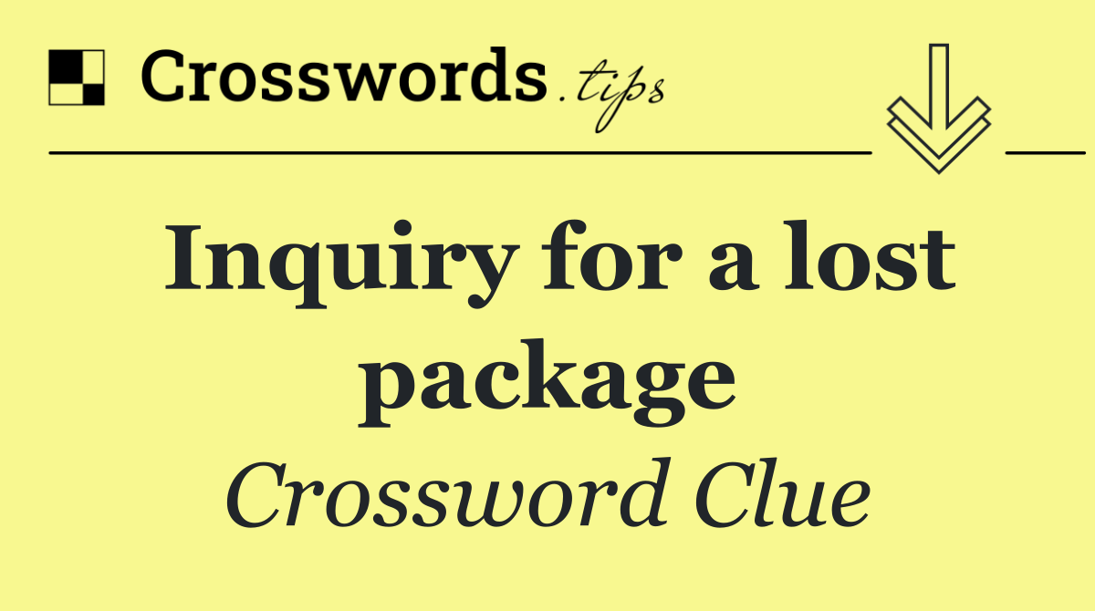 Inquiry for a lost package