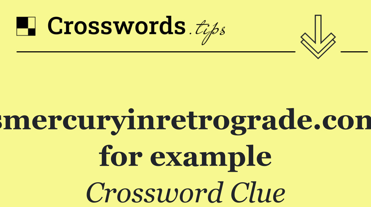 ismercuryinretrograde.com, for example