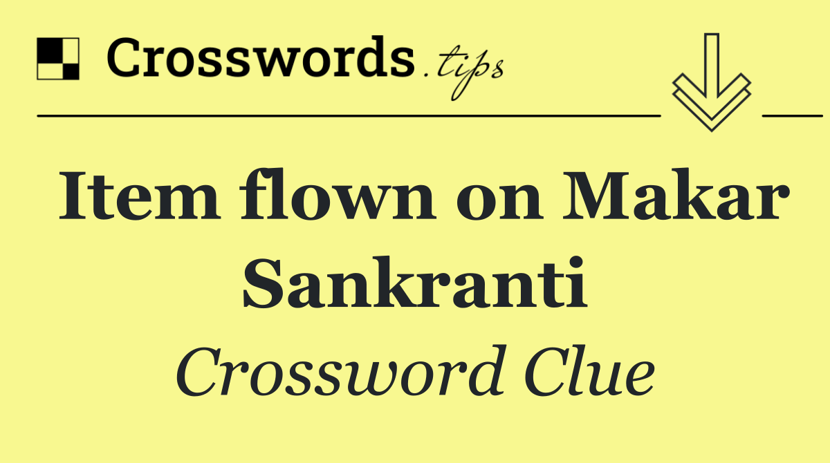 Item flown on Makar Sankranti