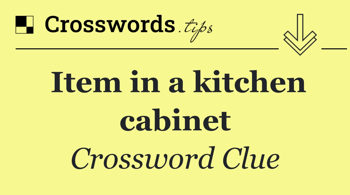 Item in a kitchen cabinet