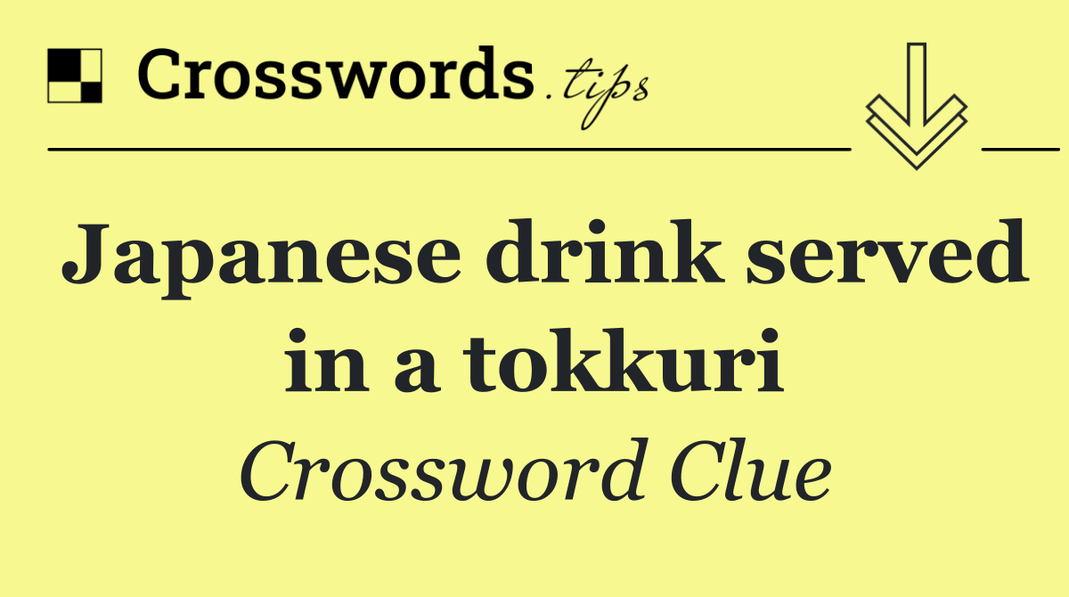 Japanese drink served in a tokkuri