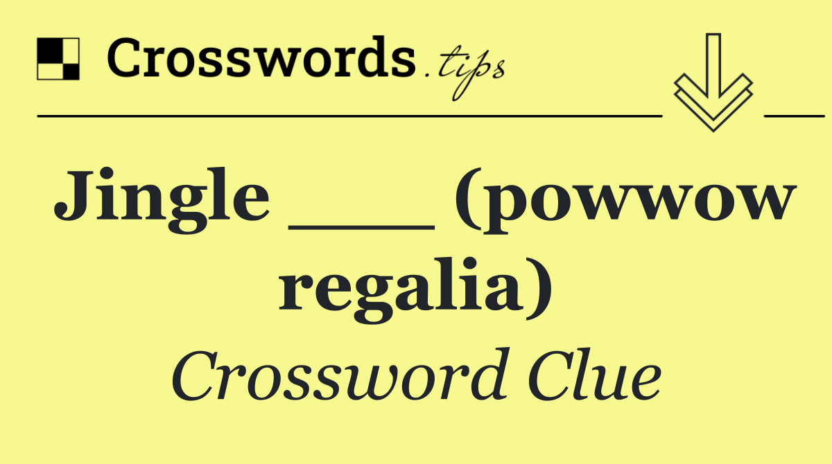 Jingle ___ (powwow regalia)