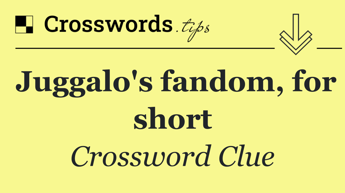 Juggalo's fandom, for short