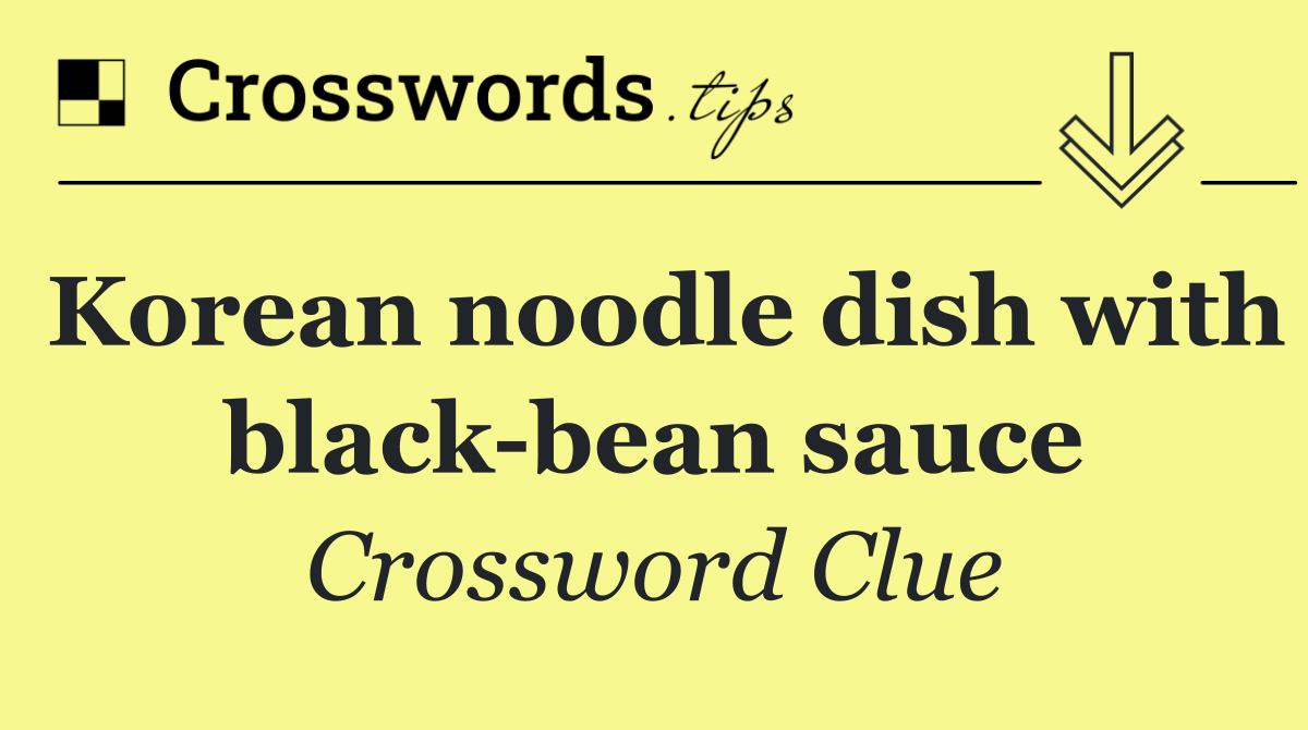 Korean noodle dish with black bean sauce
