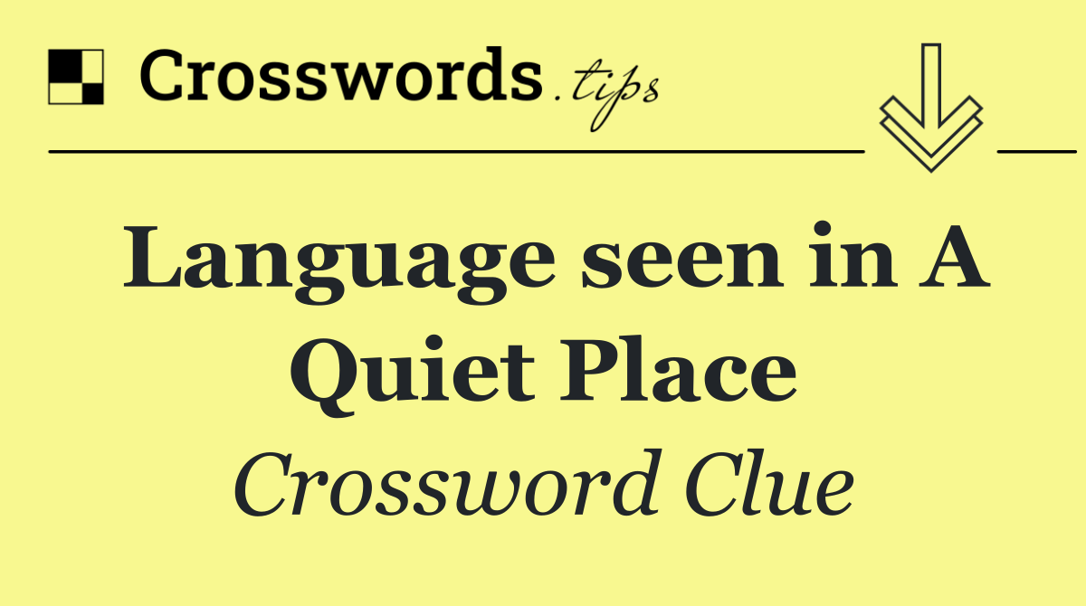 Language seen in A Quiet Place