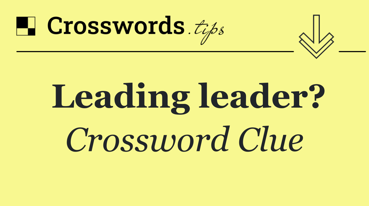 Leading leader?
