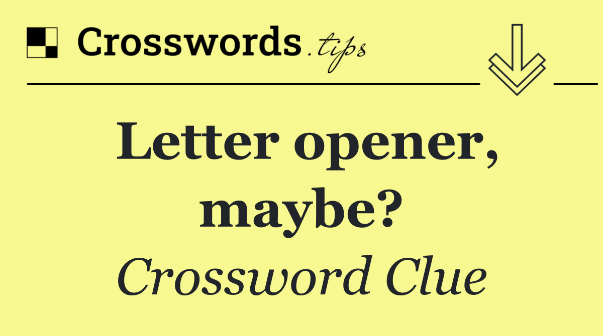 Letter opener, maybe?