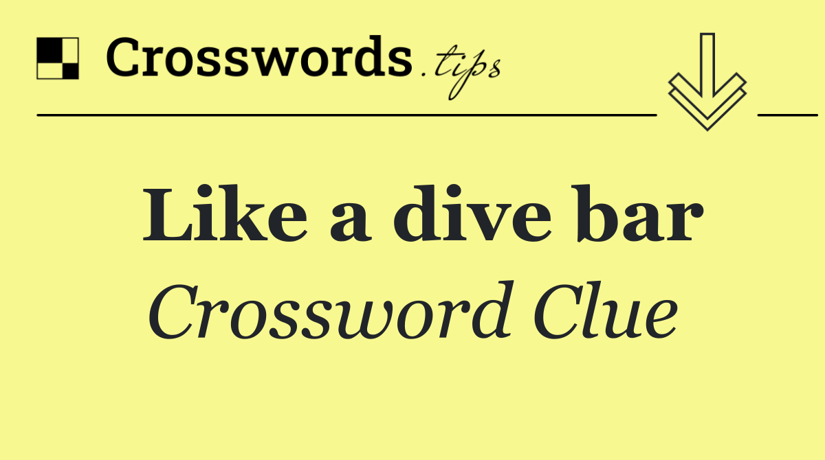 Like a dive bar