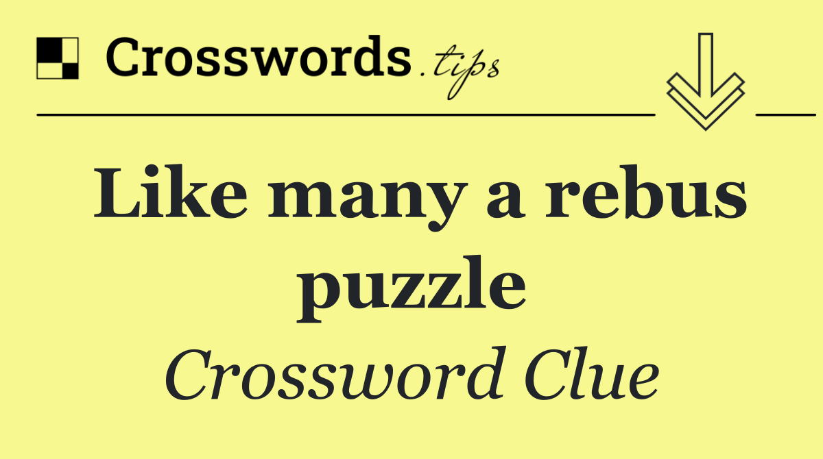 Like many a rebus puzzle