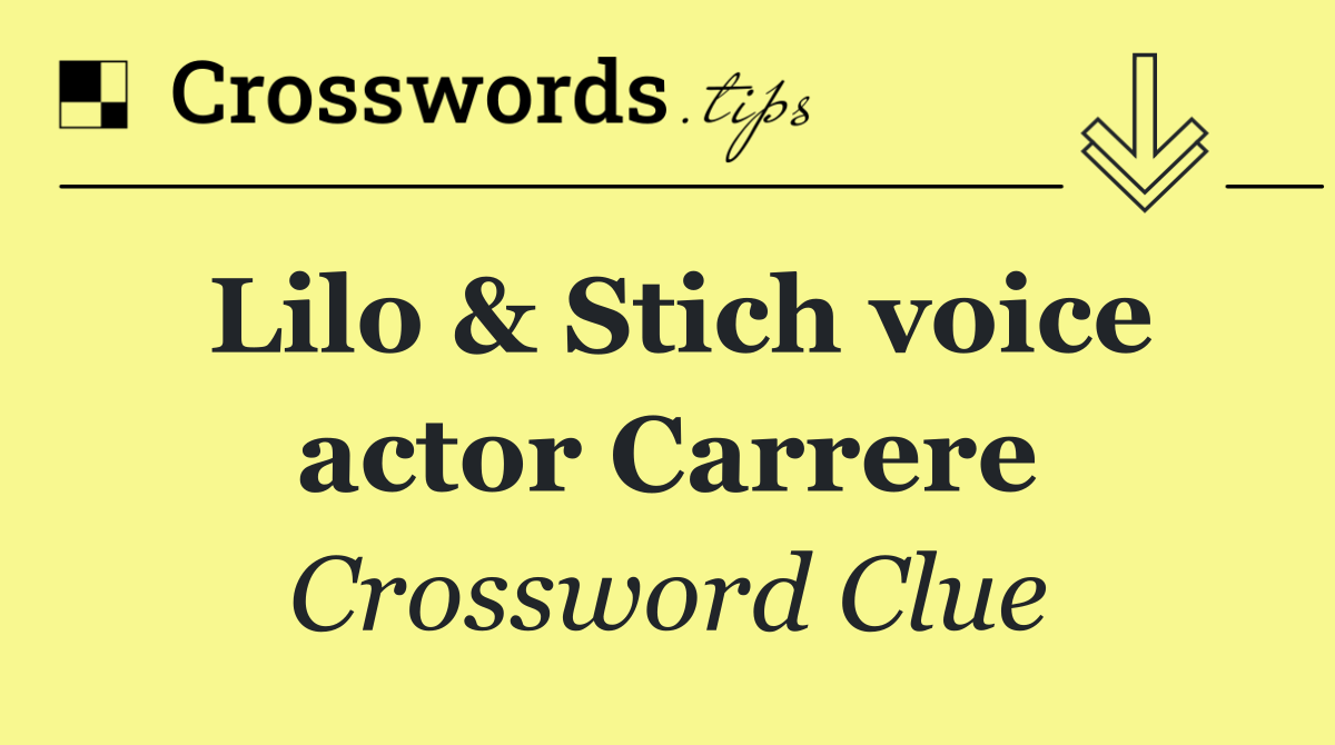 Lilo & Stich voice actor Carrere
