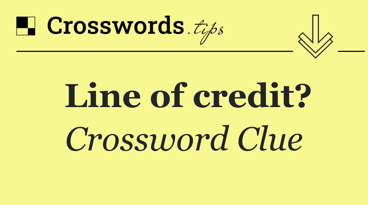 Line of credit?