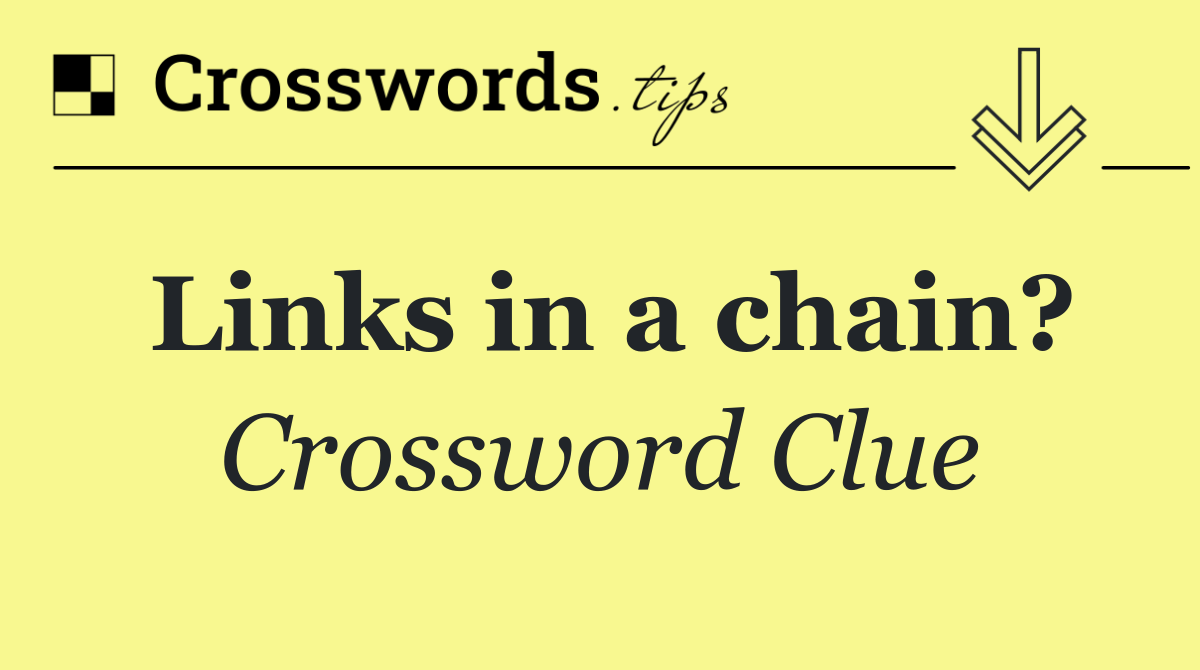 Links in a chain?
