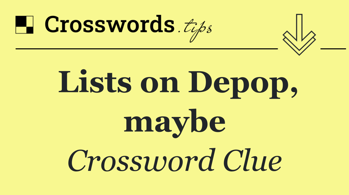 Lists on Depop, maybe