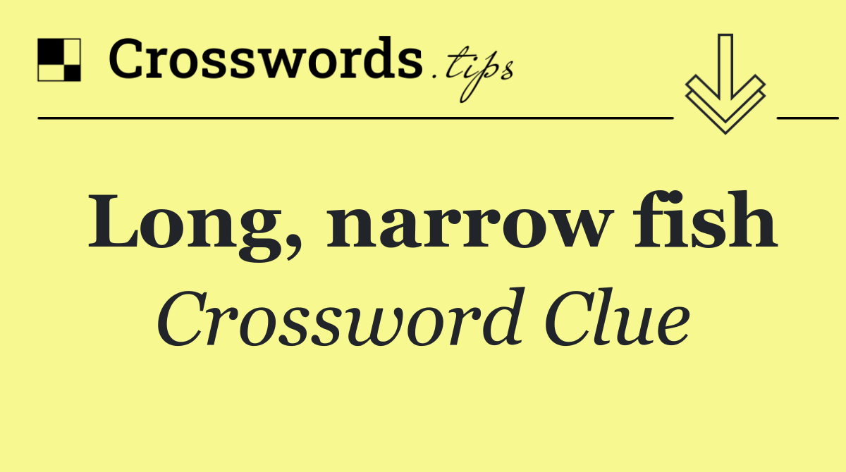 Long, narrow fish