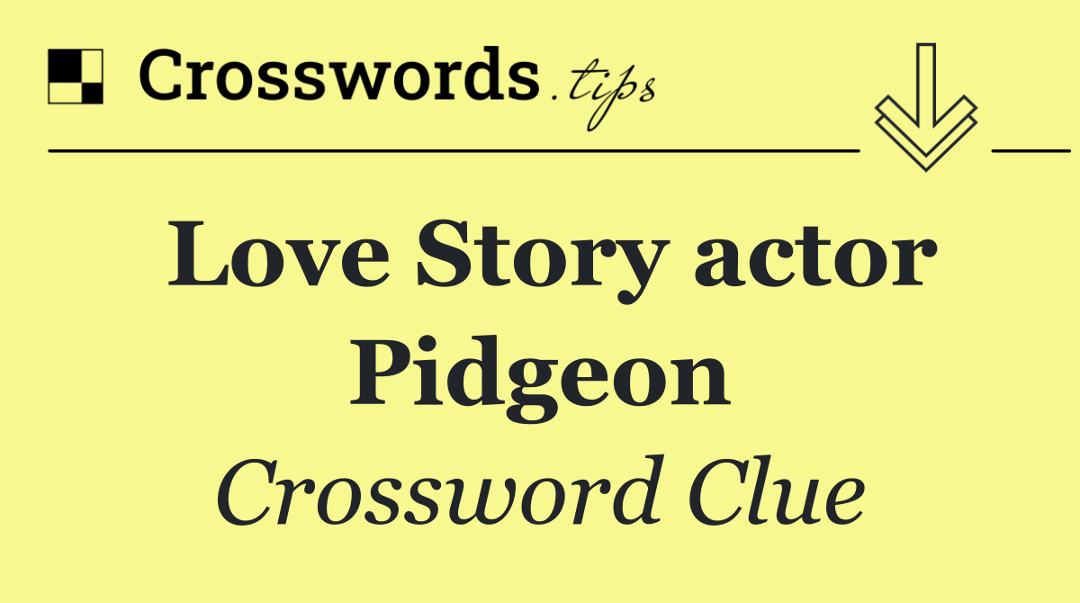 Love Story actor Pidgeon