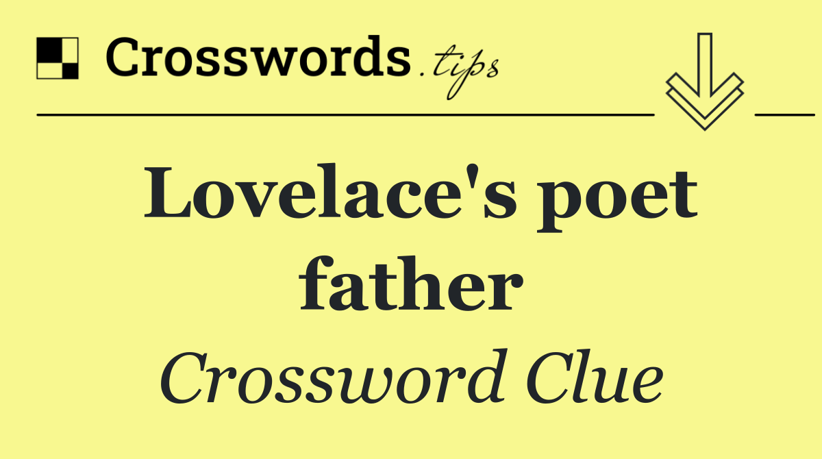 Lovelace's poet father