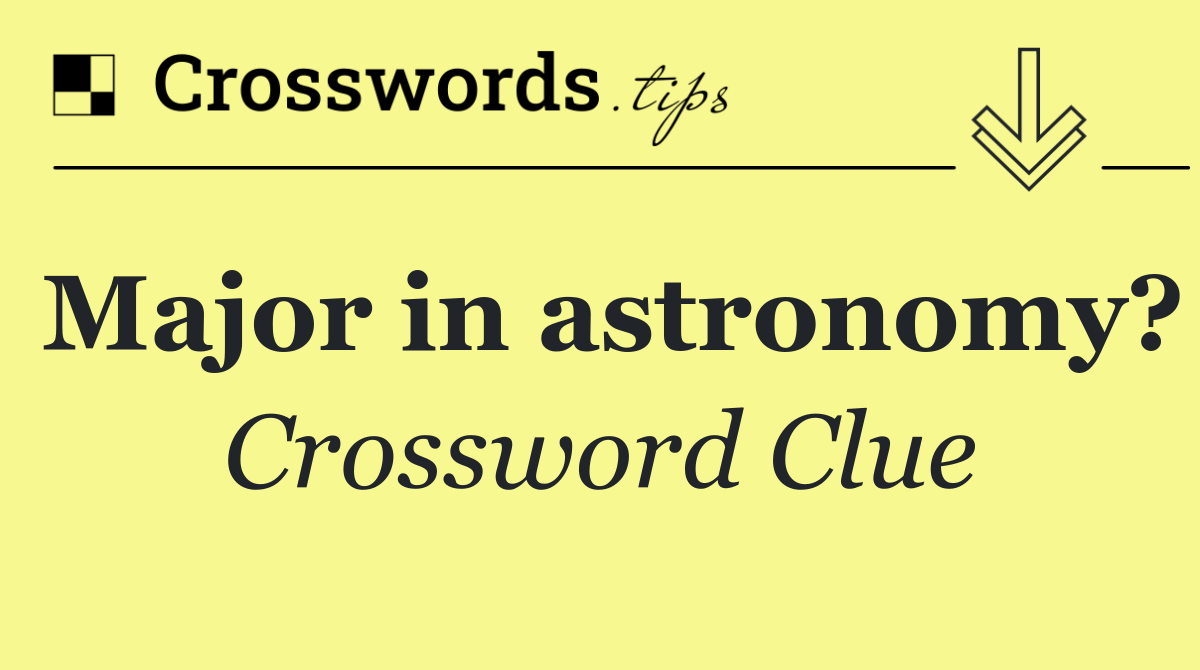Major in astronomy?