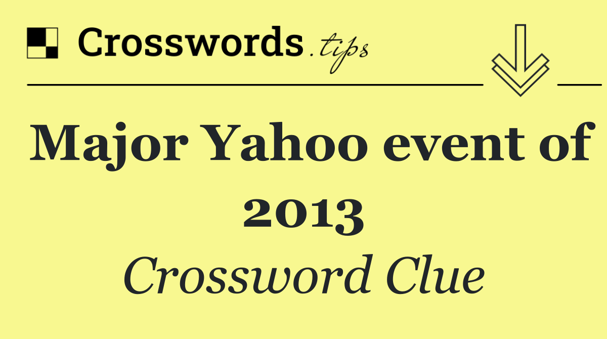 Major Yahoo event of 2013