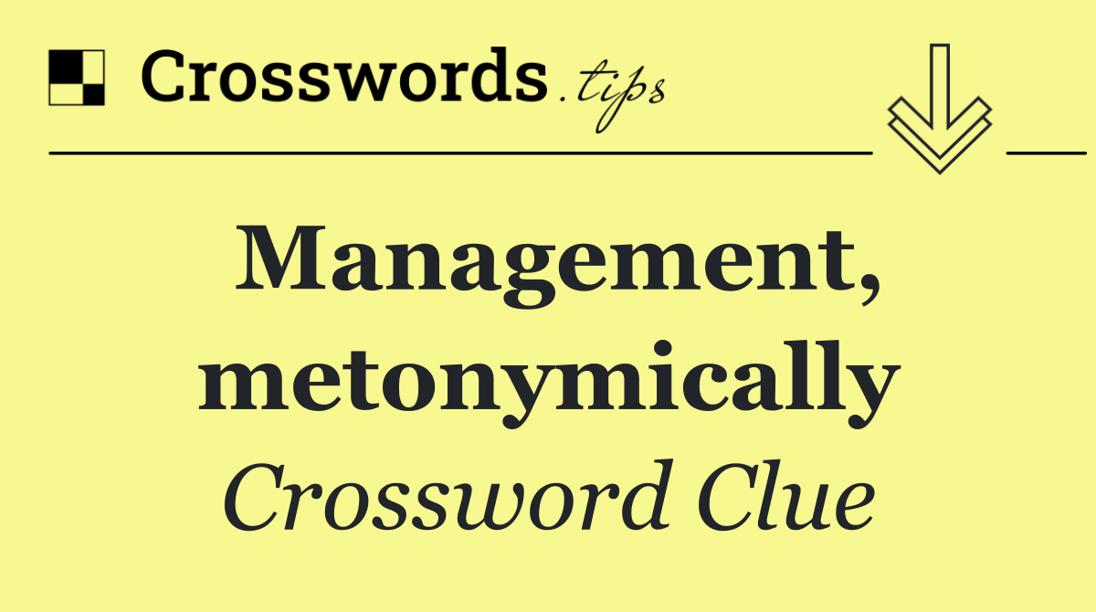 Management, metonymically