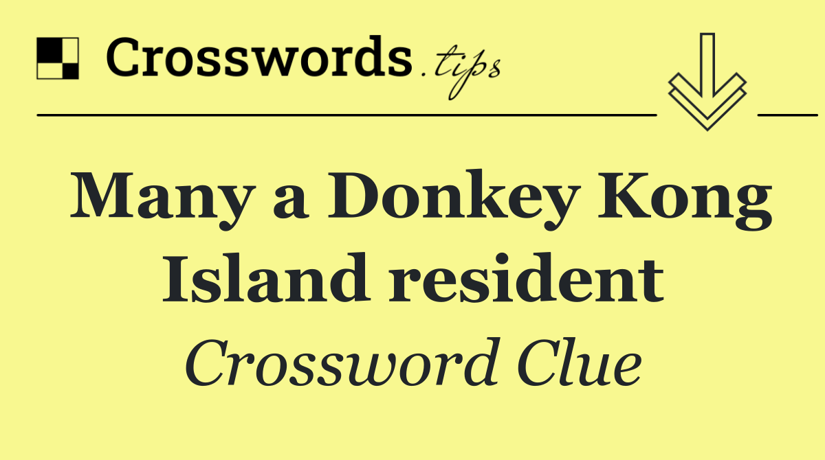Many a Donkey Kong Island resident