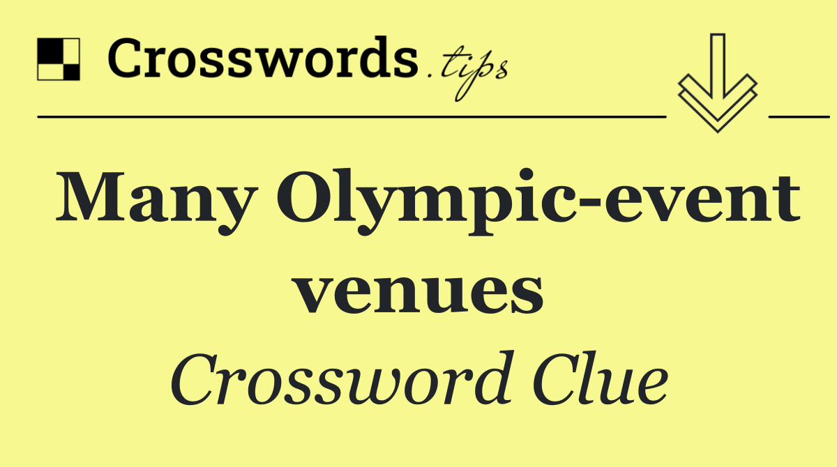 Many Olympic event venues