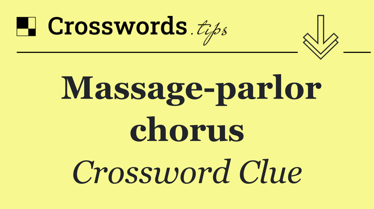 Massage parlor chorus