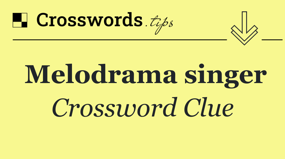 Melodrama singer