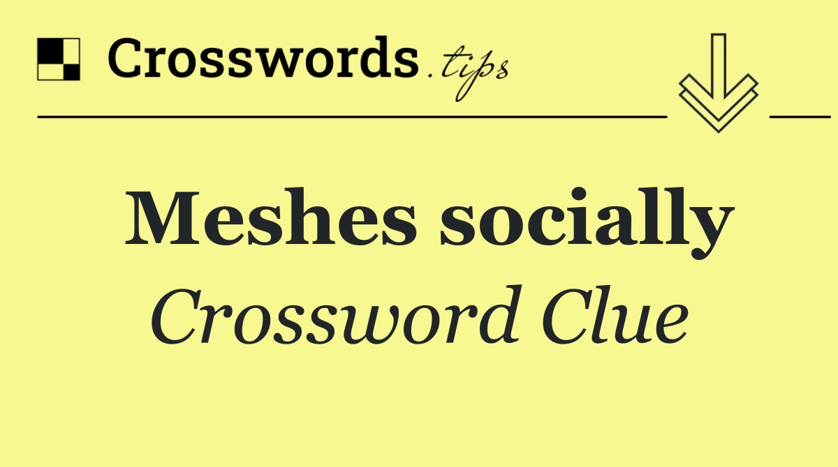 Meshes socially