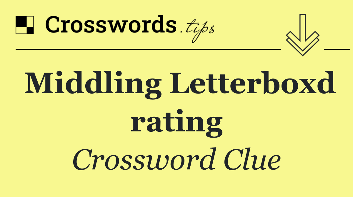 Middling Letterboxd rating