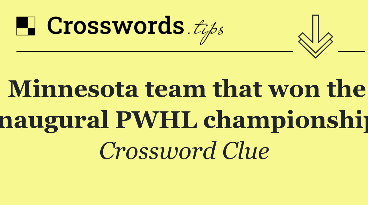 Minnesota team that won the inaugural PWHL championship