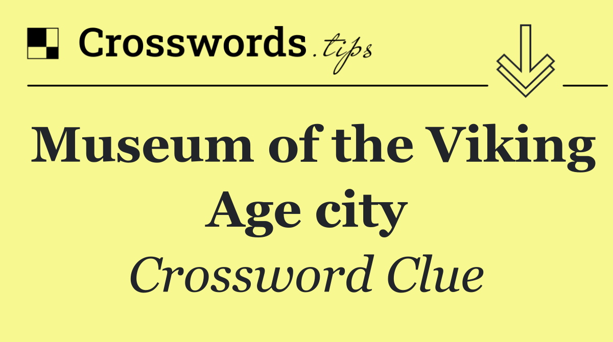 Museum of the Viking Age city