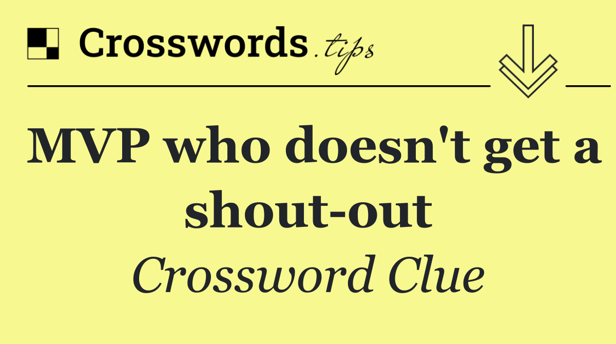 MVP who doesn't get a shout out