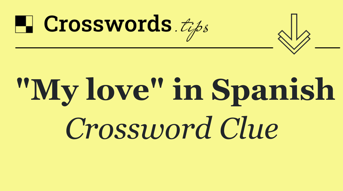 "My love" in Spanish
