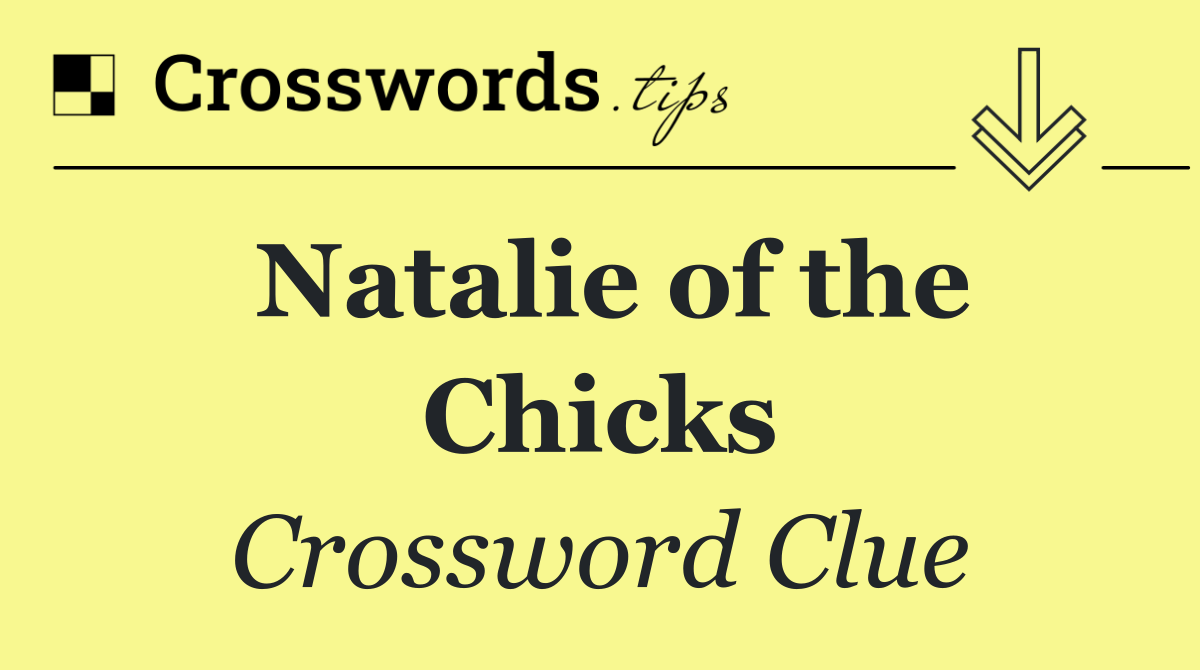Natalie of the Chicks