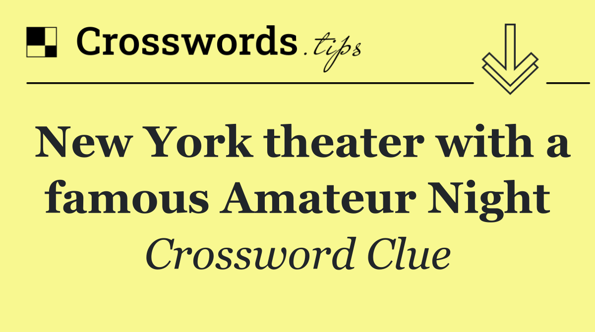 New York theater with a famous Amateur Night