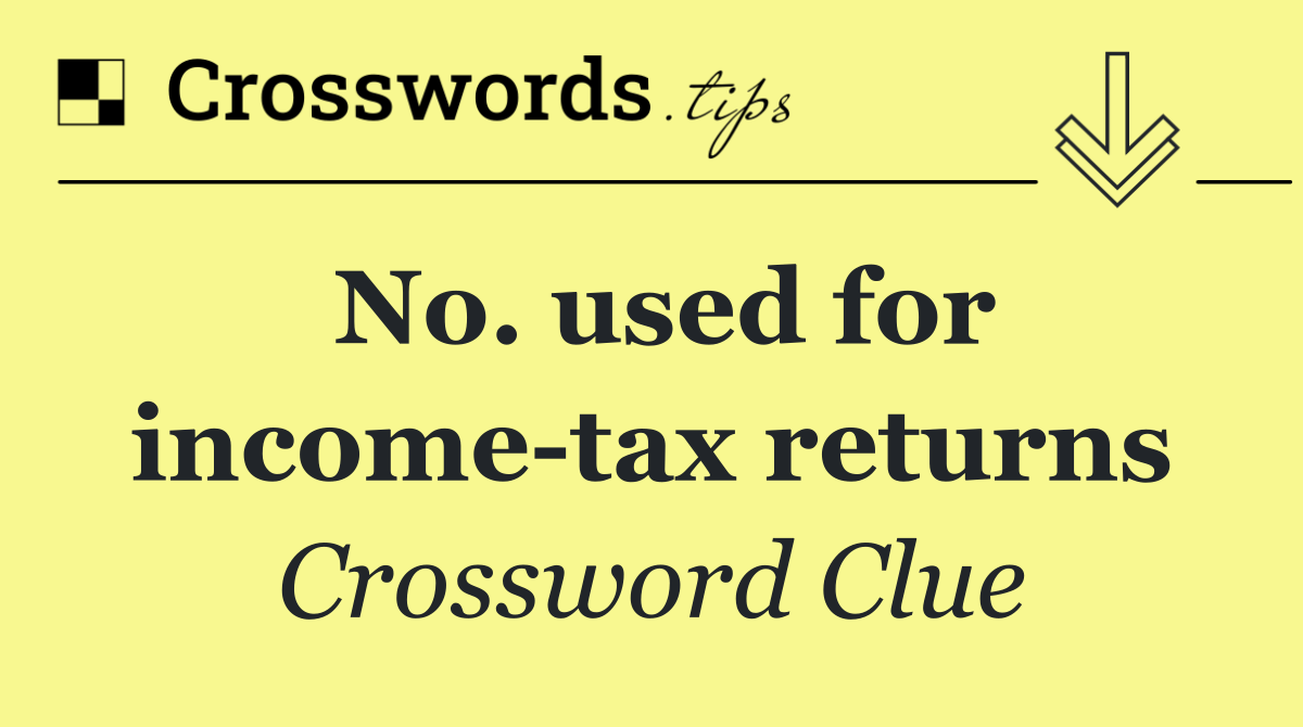 No. used for income tax returns