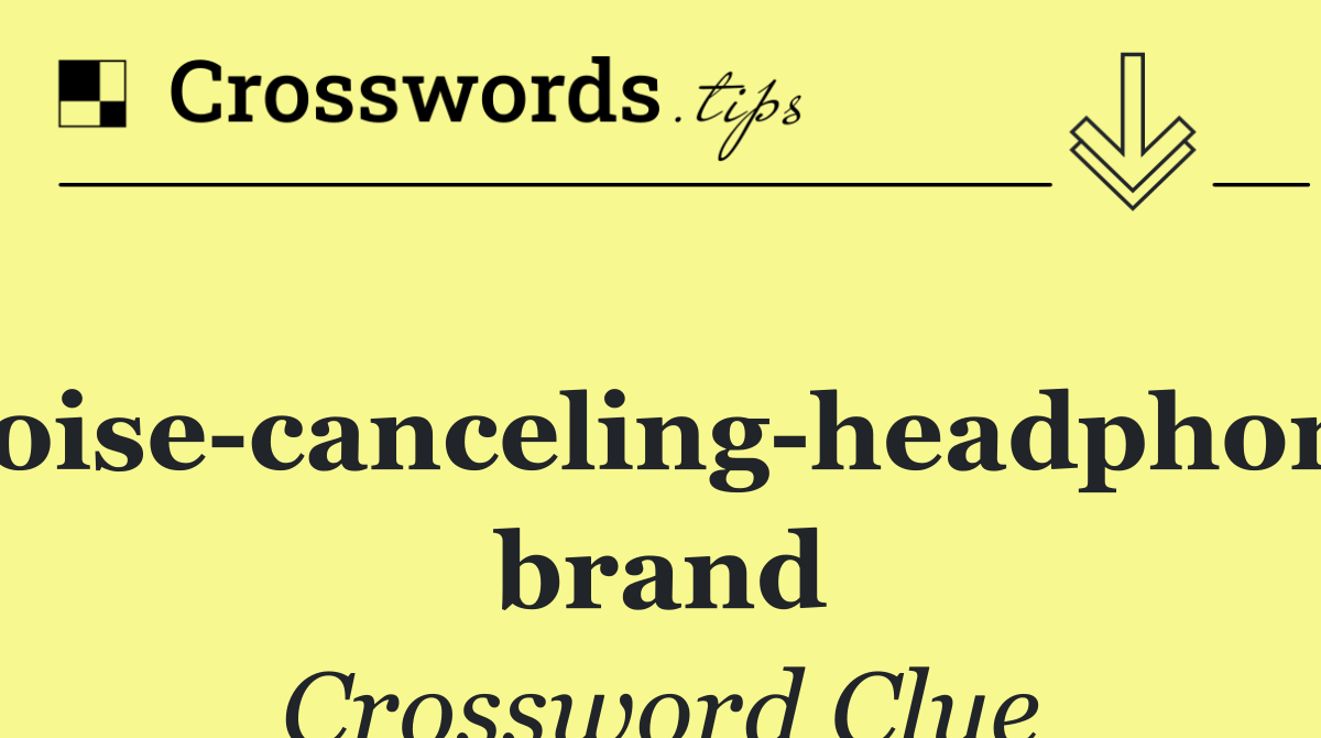Noise canceling headphone brand