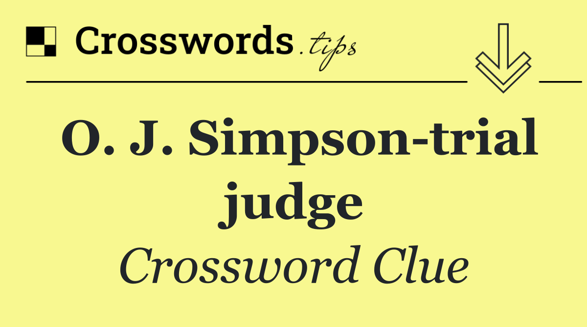 O. J. Simpson trial judge