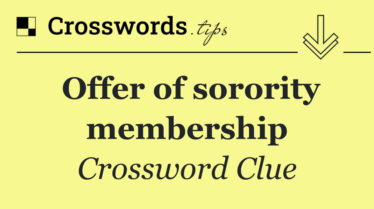 Offer of sorority membership