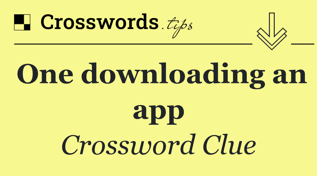 One downloading an app