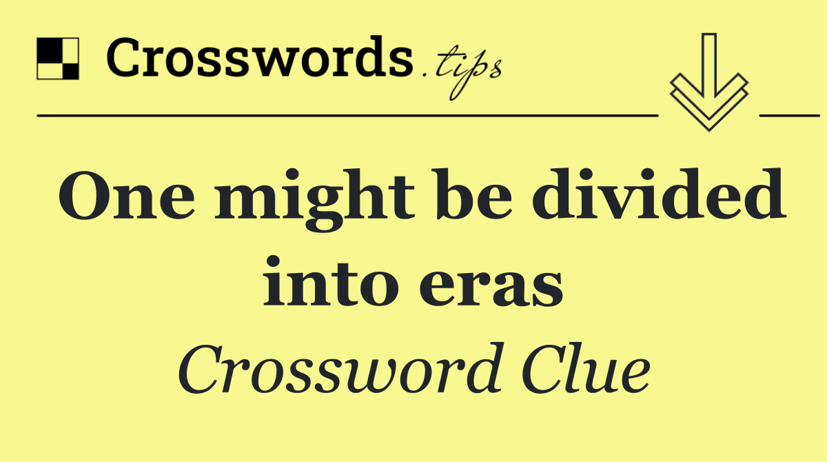 One might be divided into eras