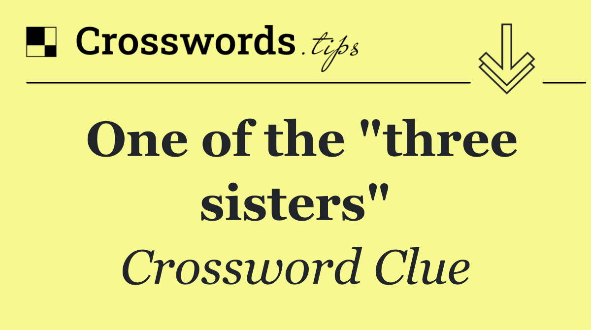 One of the "three sisters"