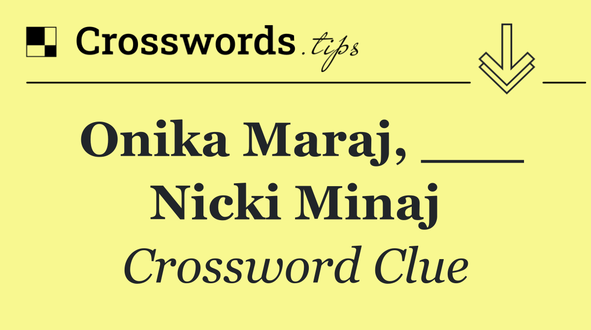 Onika Maraj, ___ Nicki Minaj