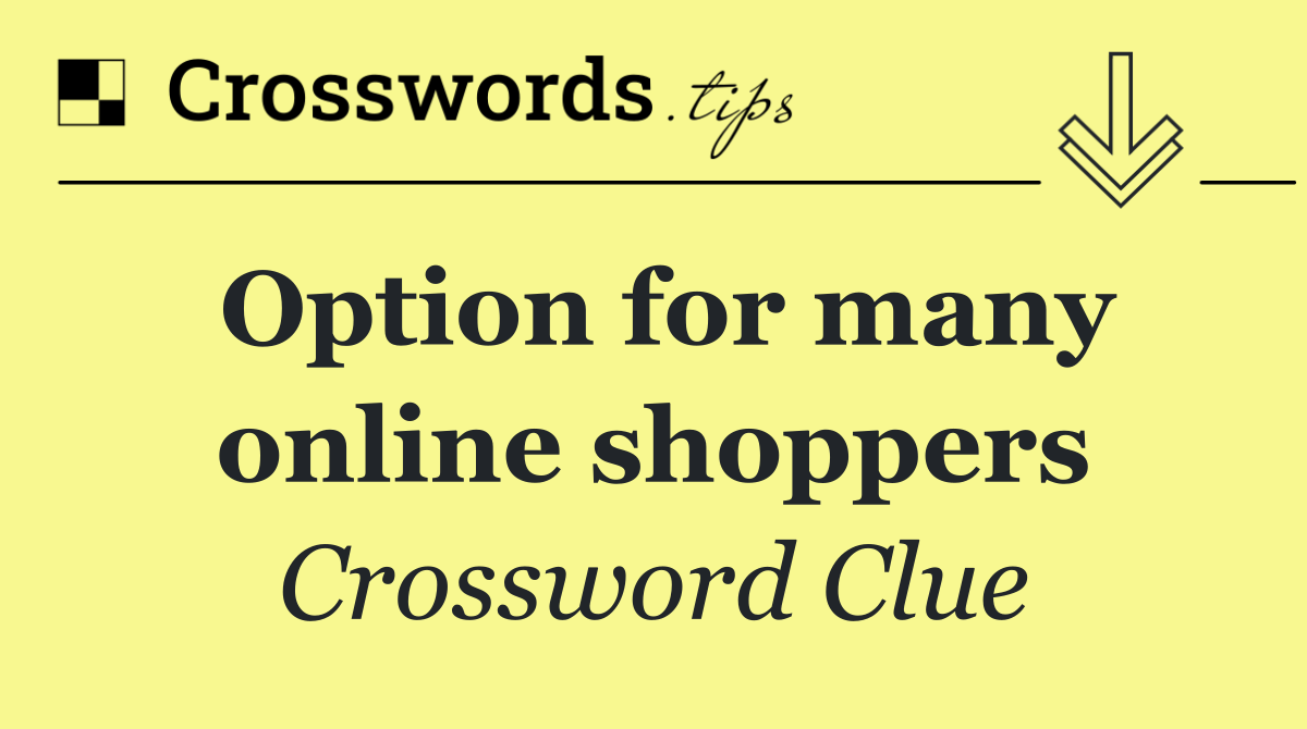 Option for many online shoppers