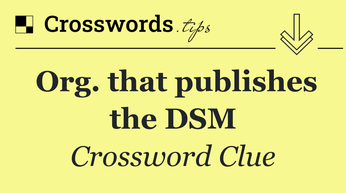 Org. that publishes the DSM