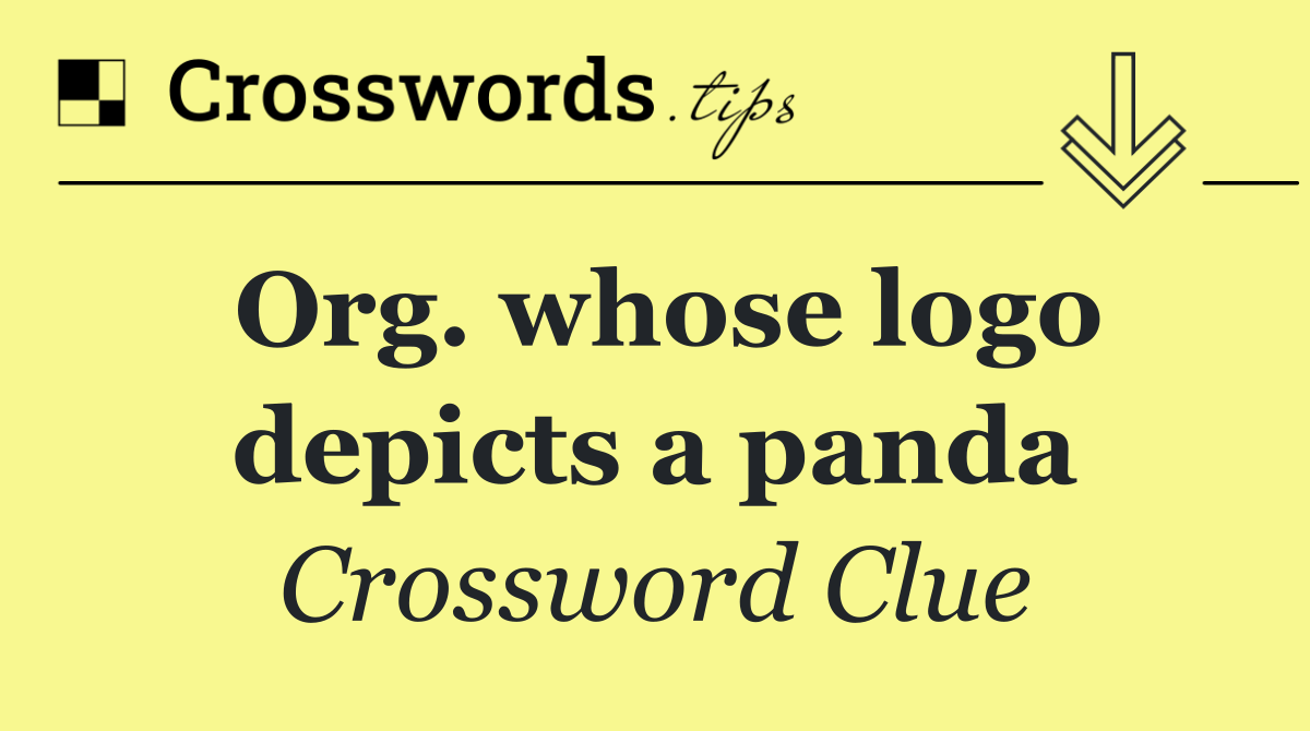 Org. whose logo depicts a panda